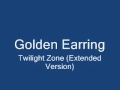 Golden Earring-Twilight Zone (Extended Version)