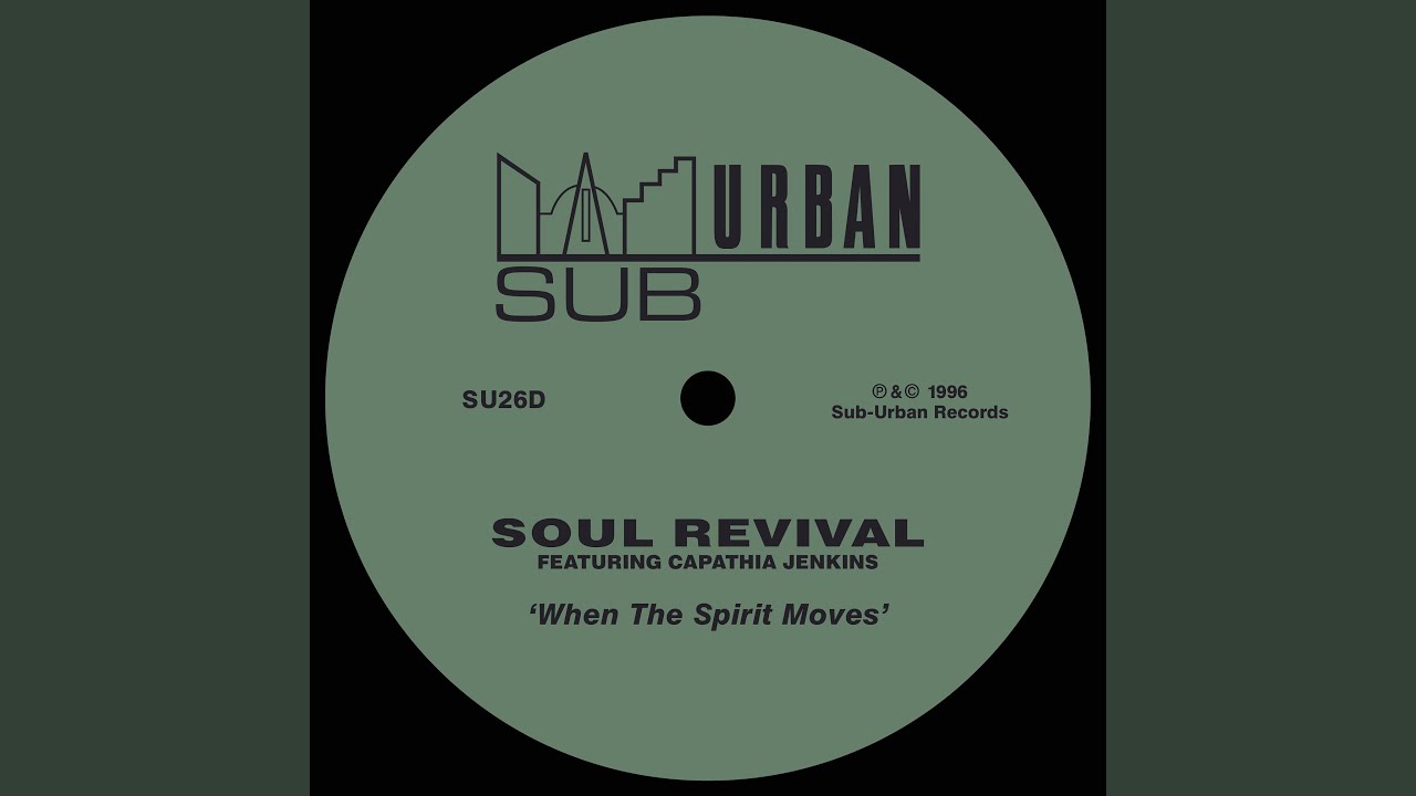When The Spirit Moves feat Capathia Jenkins Soulfuric Dub Mix 
