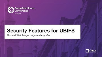 Security Features for UBIFS - Richard Weinberger, sigma star gmbh