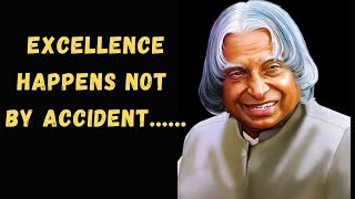 Excellence happens not by accident | Dr APJ Abdul Kalam Sir Quotes | APJ Motivation Status
