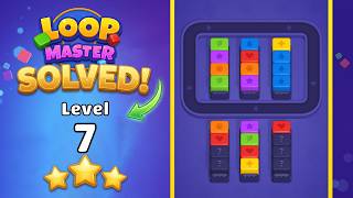 Loop Master™: Color Jam Sort - Level 7 Walkthrough 🧩 | Relaxing Puzzle Solution 🌀