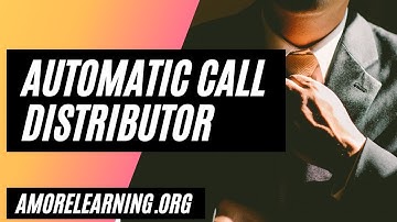 ​Automatic call distributor - Exercise 2 - Module 1 - Free Call Center Training - AmoreLearning.org