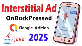 Implementing Interstitial Ad on Back Button Java Android Studio 2025