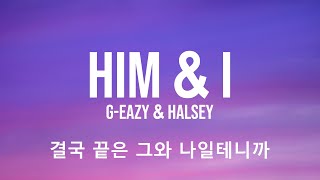 G-Eazy & Halsey - Him & I (가사/해석/번역) Resimi