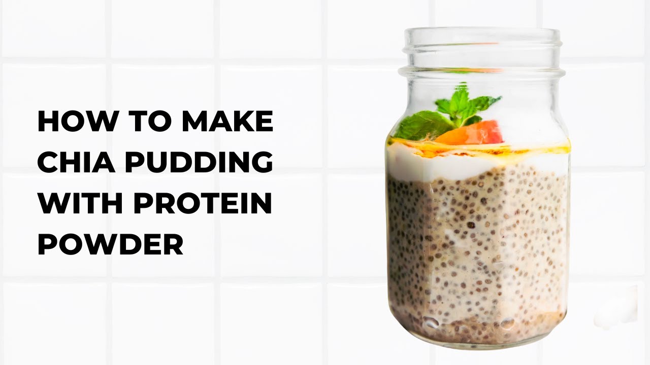 How to Make Chia Pudding with Protein