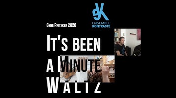 Gene Pritsker – Its been a Minute Waltz – ensemble KONTRASTE