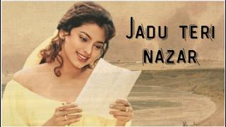 Jaadu Teri Nazar Lofi Mix 🎧 | Close Your Eyes & Feel the Magic ✨