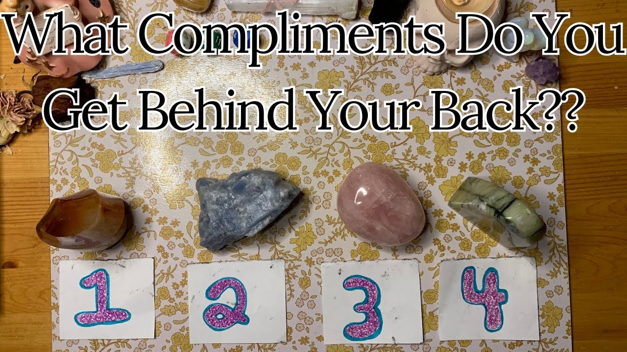 What Compliments Do You Get Behind Your Back? ✨Pick a Card 🥰