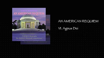 An American Requiem VI. Agnus Dei - Aaron Robinson