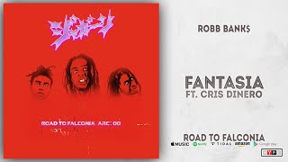 Robb Bank$ - Fantasia Ft. Cris Dinero (Road to Falconia)