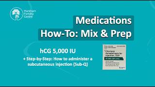 Fertility Medications How to inject the trigger shot hCG 5 000 IU subQ demo
