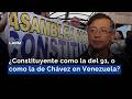 ¿Qué está en juego con la Asamblea Nacional Constituyente propuesta por Petro?