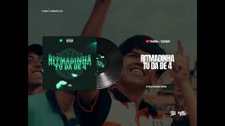 RITMADINHA TU DA DE 4