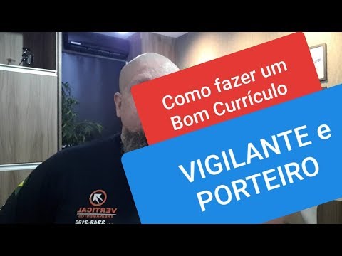 Como Fazer Um Currículo para Vigilante e Porteiro