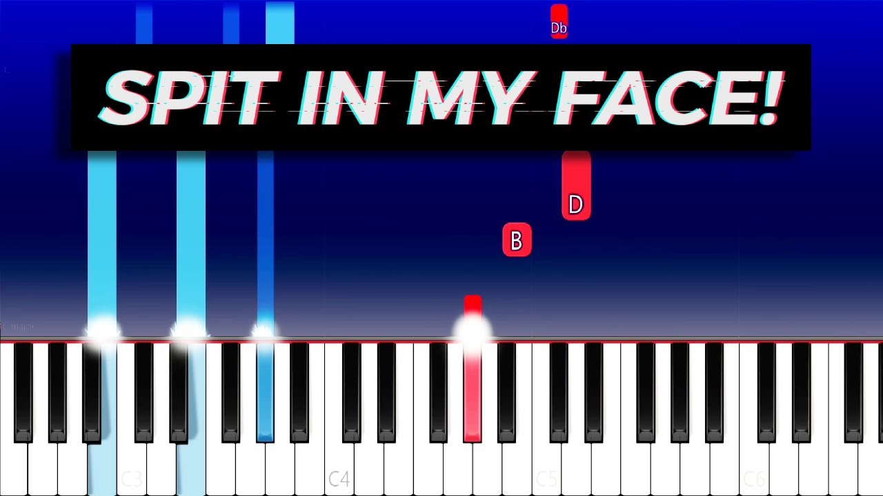 ThxSoMch SPIT IN MY FACE! (Piano Tutorial) YouTube