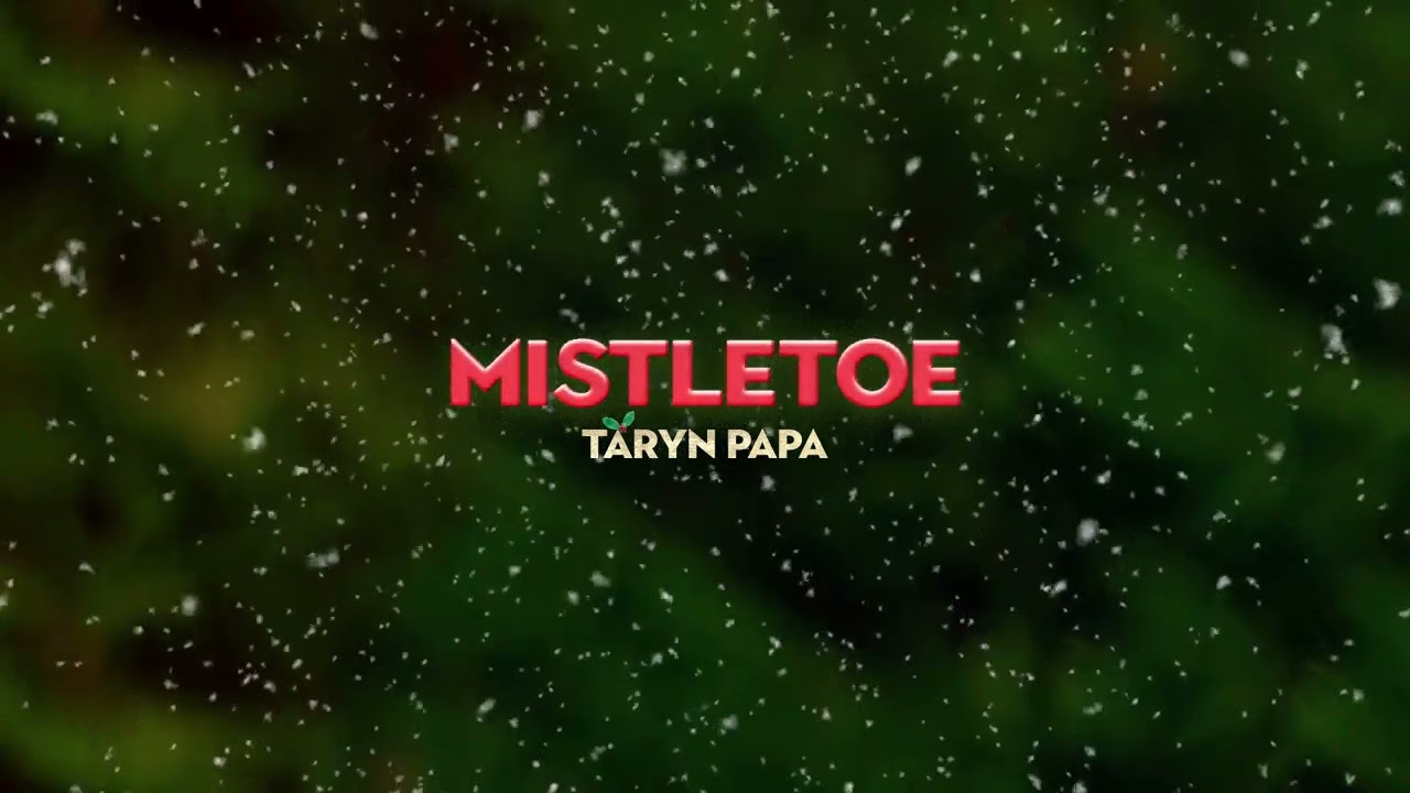 Watch Taryn Papa - Mistletoe (Official Visualizer) on YouTube Watch Taryn Papa - Mistletoe (Official Visualizer) on YouTube