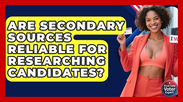 Are Secondary Sources Reliable For Researching Candidates? - First Time Voter Expert