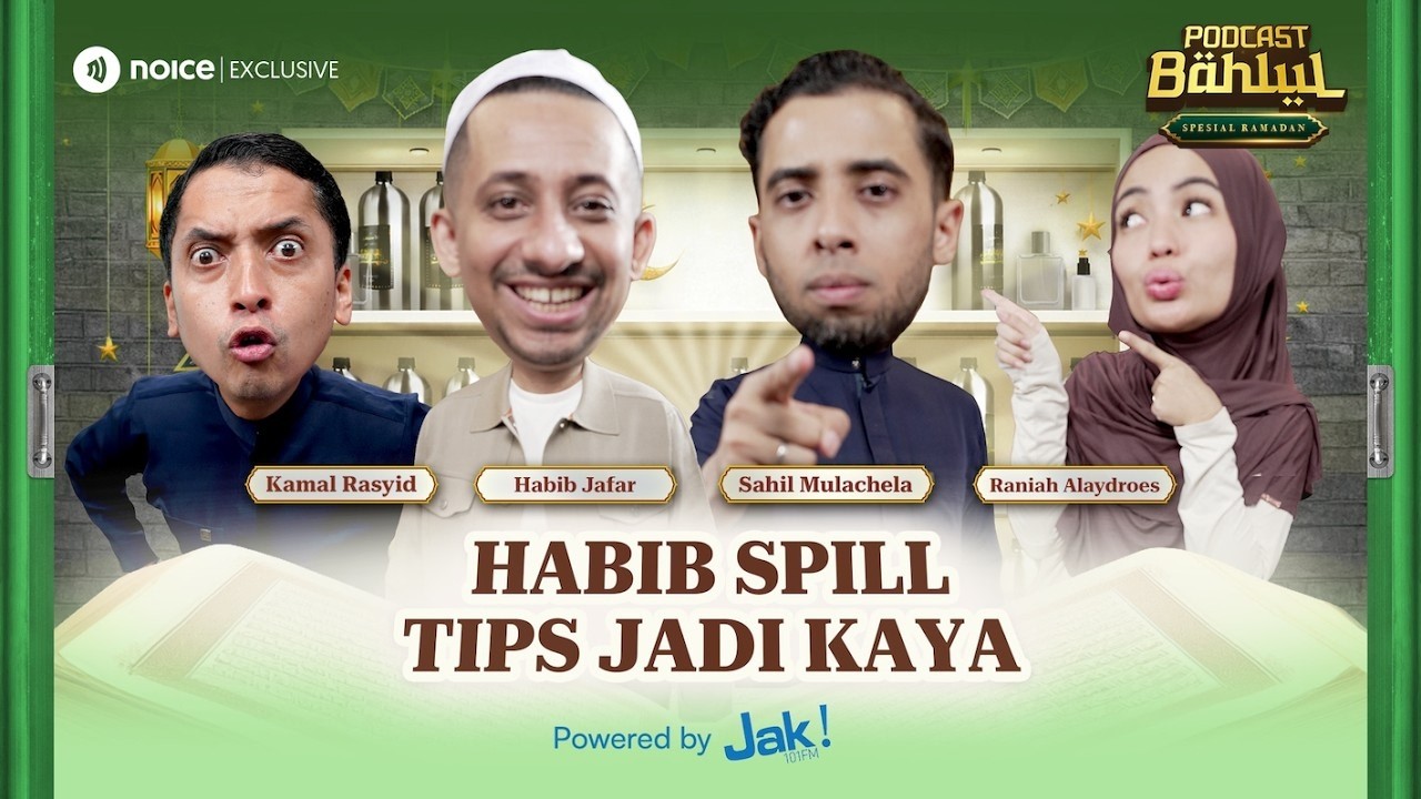 RAHASIA JADI KAYA BAKAL DIBONGKAR HABIB JAFAR LEWAT DOA YANG DIJABAH SAAT PUASA - PODCAST BAHLUL