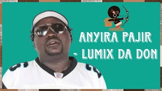 Anyera Pajir by Lumix Da Don ft. Smokie Allan ( Music Audio) - Acholi Pro Evo Tv