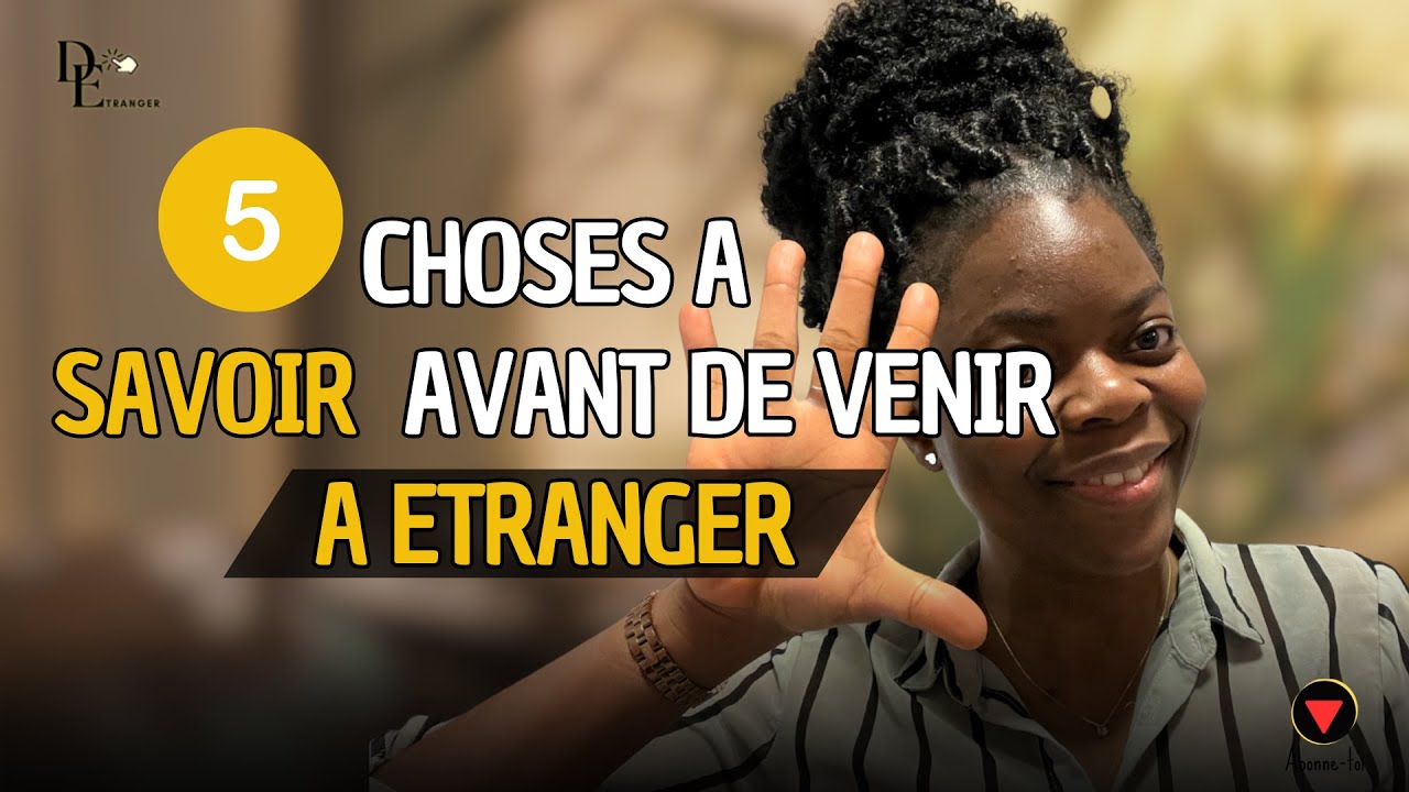5 CHOSES A SAVOIR AVANT DE VENIR A l'ETRANGER 🇫🇷🛫 - YouTube