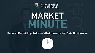 Market Minute | Federal Permitting Reform: What it means for Ohio Businesses