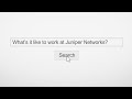 Whats it like to work at juniper networks