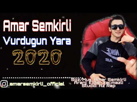 Amar Semkirli Vurdugun Yara 2020