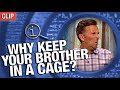 Why Keep Your Brother In A Cage? | QI