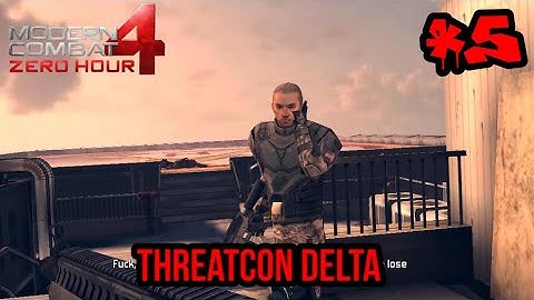 Modern Combat 4: Zero Hour - Threatcon Delta (Mission 5) | Gameplay