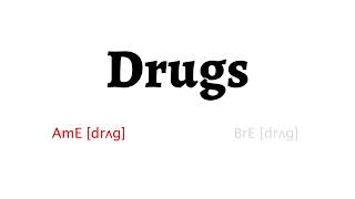How to Pronounce drugs in American English and British English