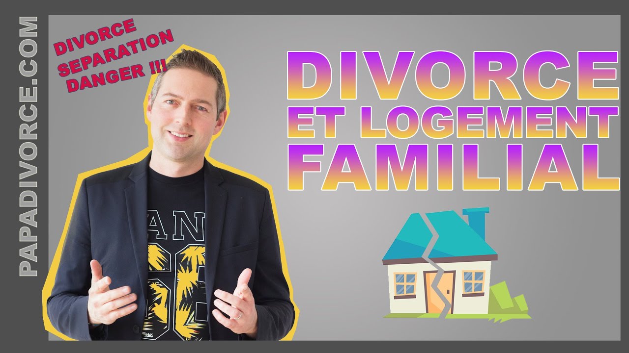 Conséquence du divorce : que faire du logement familial