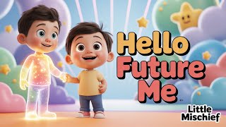 Hello Future Me 💫 | A Dreamy Song About Growing Up | Little Mischief screenshot 5