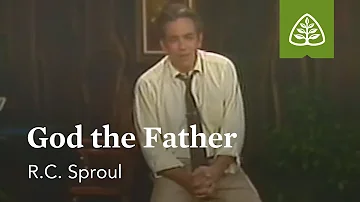 God the Father: Basic Training with R.C. Sproul