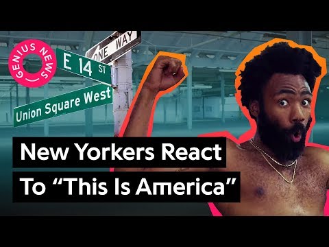 What New Yorkers Think Childish Gambino's “This Is America” Means | Genius News