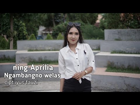 Ngambangno welas - Ning aprilia - (official video musik)