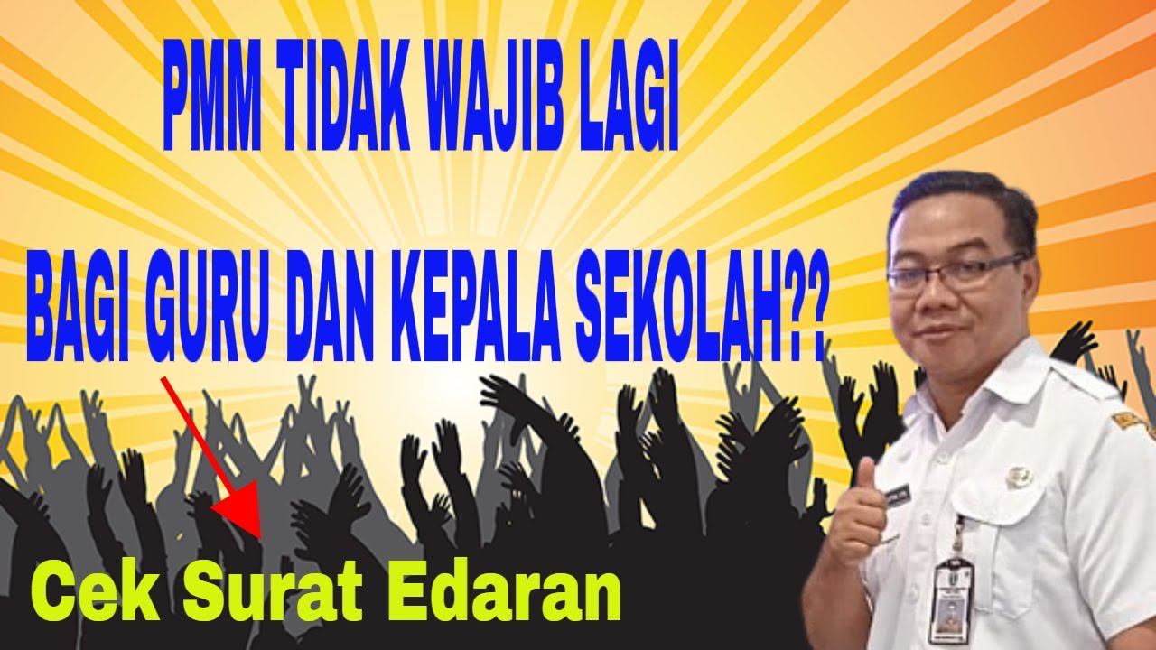 Wow! PMM Dihapus? Benarkah Guru & Kepsek Tak Wajib Lagi?