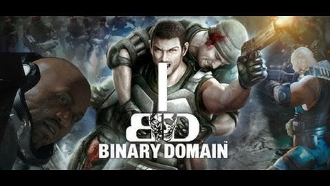 DukeMuRL Plays - Binary Domain Part 1 - Are Those Robots?