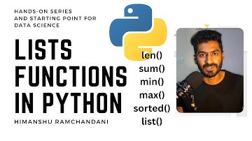 27 | How do List functions work in Python real-world examples? len() sum() max()min() sorted()list()