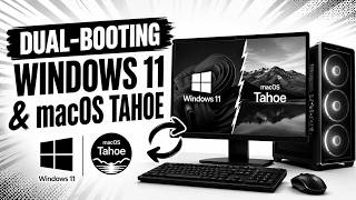 Hackintosh Dual-boot PC x86 Windows 11 and macOS 26 Tahoe!