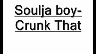 Download Lagu Soulja Boy- Crunk That MP3