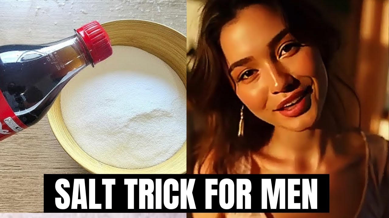Blue Salt Trick for Men in Bed and Shower How the Salt Trick Boosts