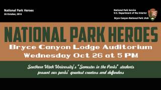 "Semester in the Parks" Presents: National Park Heroes