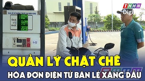 Quản lý chặt chẽ hóa đơn điện tử bán lẻ xăng dầu | Hà Nam TV