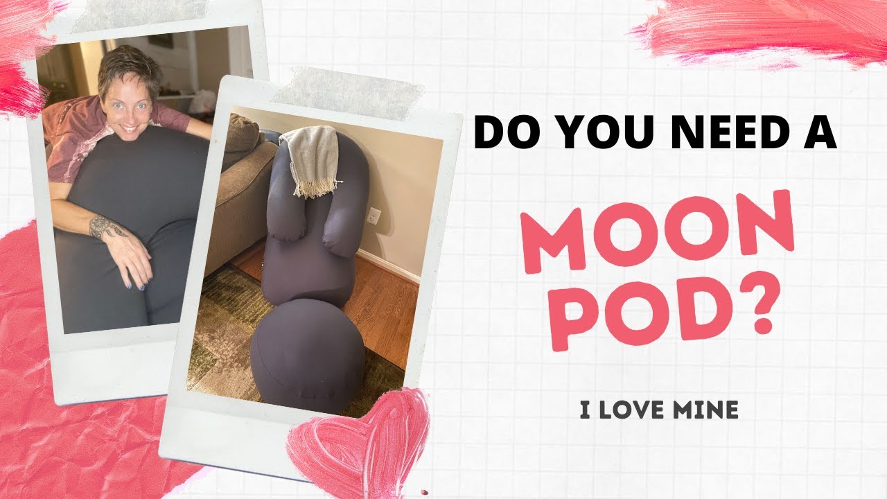 Do You Need A Moon Pod? **  I LOVE MINE!