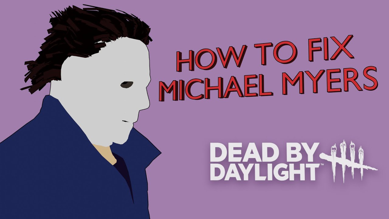 How I would Rework Michael Myers in Dead by Daylight - YouTube