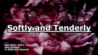 Softly and Tenderly - Alan Jackson - Lyrics