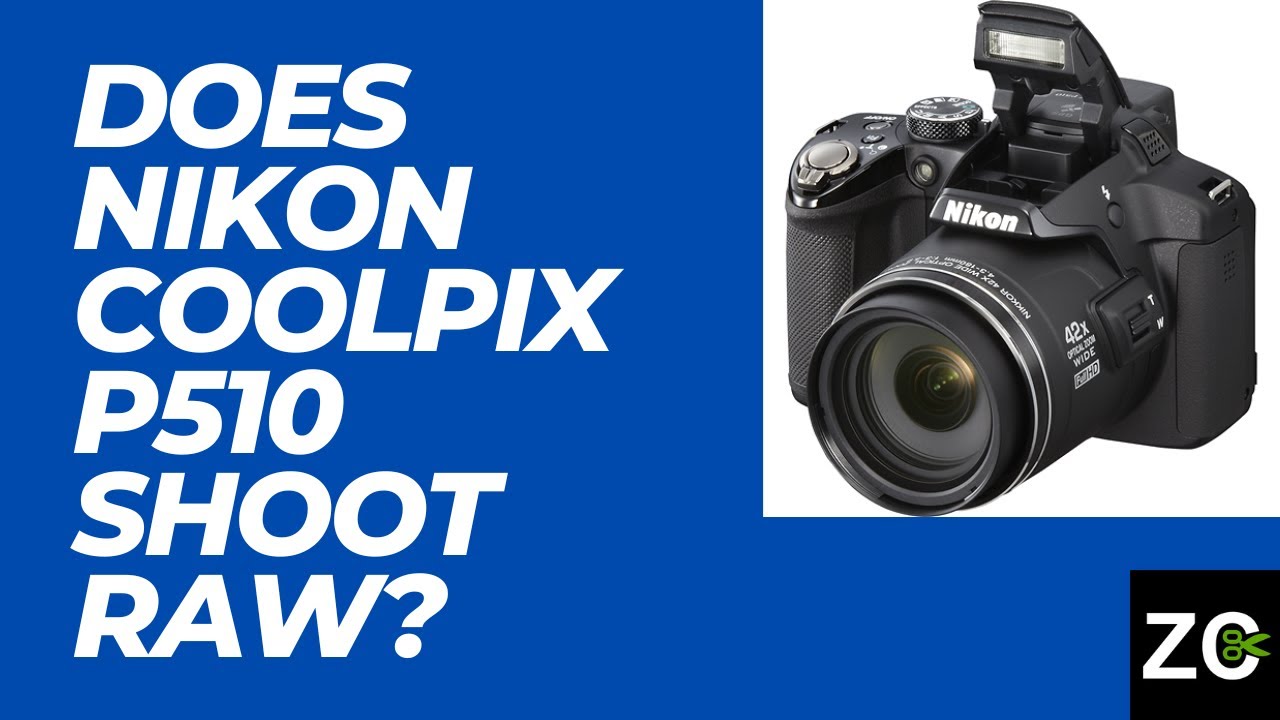 Does Nikon Coolpix P510 shoot raw Zenith Clipping YouTube