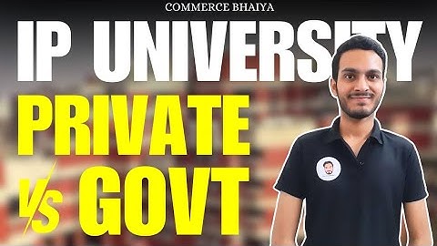 GGSIPU IS PRIVATE OR GOVT? | Commerce Bhaiya