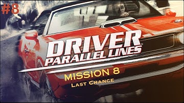 Driver: Parallel Lines || Last Chance || Walkthrough #8