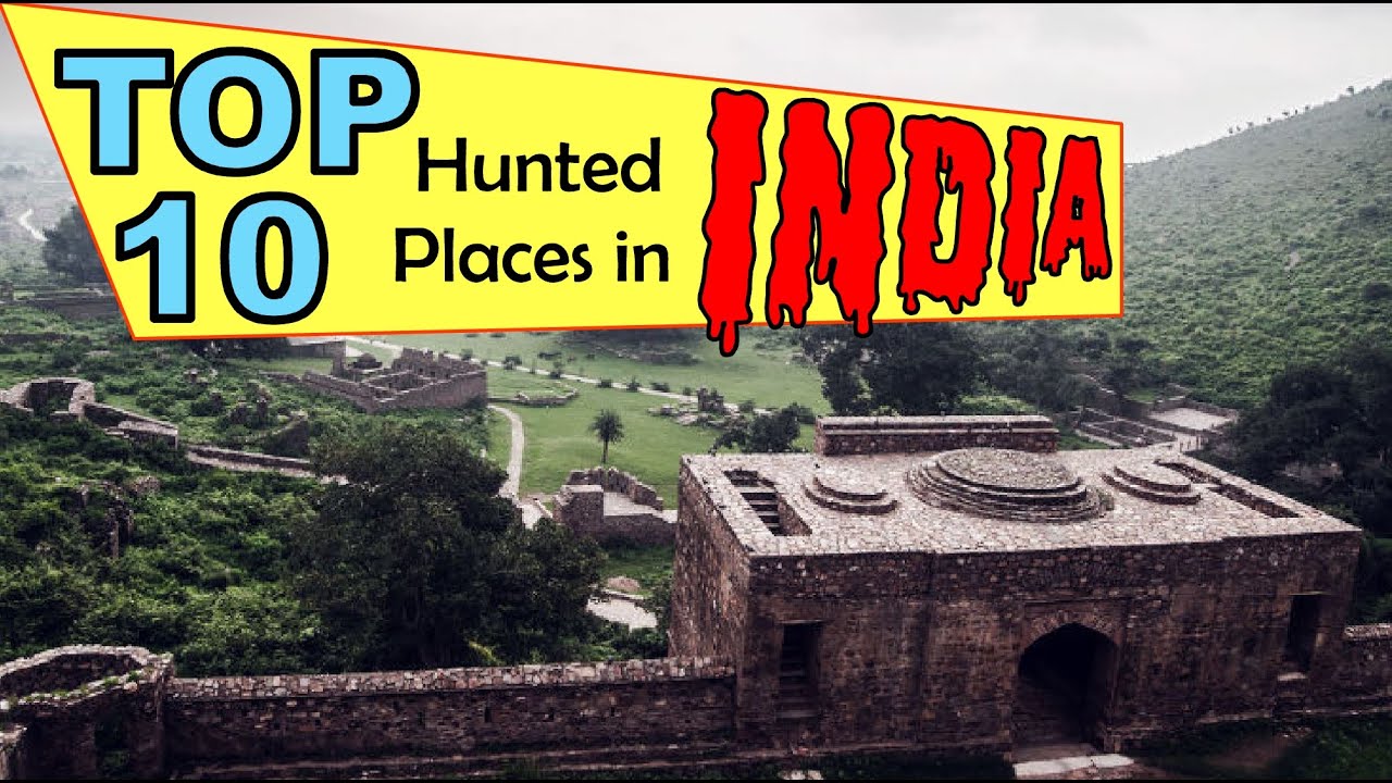 top movies on netflix TOP 10 HUNTED PLACES IN INDIA
